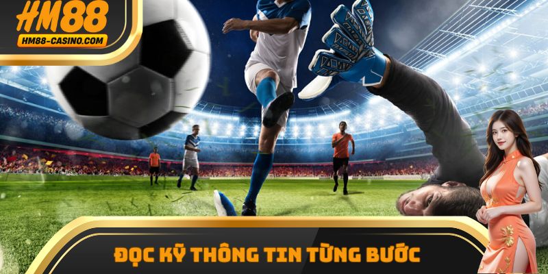 Đọc kỹ thông tin từng bước
